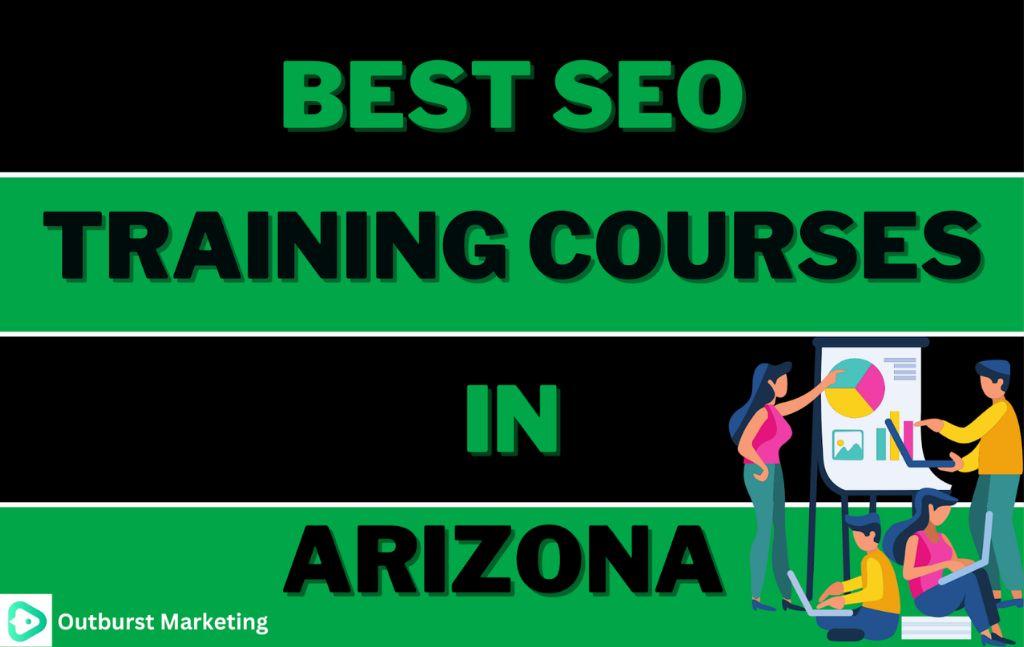 Best SEO Training Courses in Arizona [Must Read Before You Start]